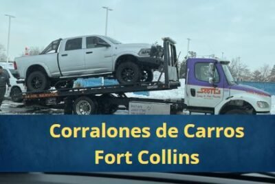 Corralones de Carros en Fort Collins Colorado Cerca de Mi