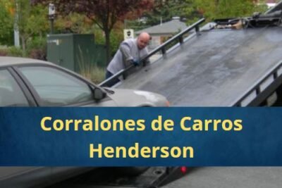 Corralones de Carros en Henderson Nevada Cerca de Mi