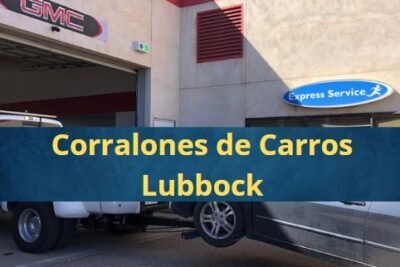Corralones de Carros en Lubbock Texas Cerca de Mi
