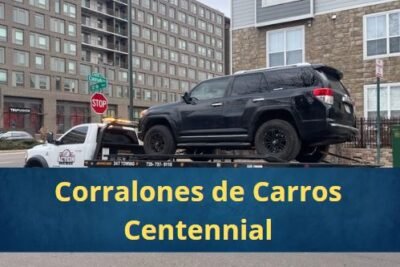 Corralones de Carros en Centennial Colorado Cerca de Mi