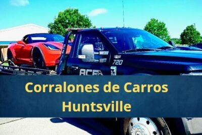 Corralones de Carros en Huntsville Alabama Cerca de Mi