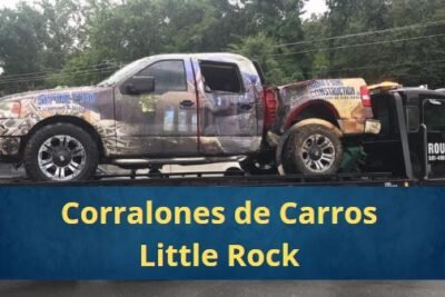 Corralones de Carros en Little Rock Arkansas Cerca de Mi