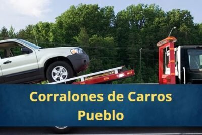 Corralones de Carros en Pueblo Colorado Cerca de Mi
