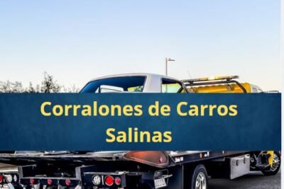 Corralones de Carros en Salinas California Cerca de Mi