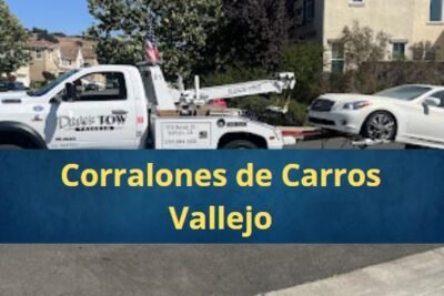 Corralones de Carros en Vallejo California Cerca de Mi