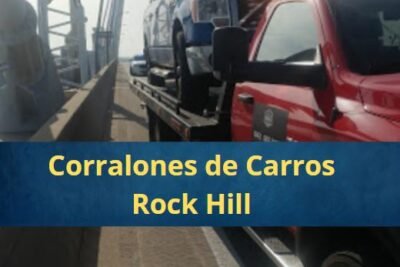 Corralones de Carros en Rock Hill Carolina del Sur Cerca de Mi