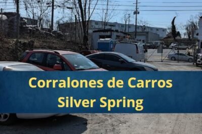 Corralones de Carros en Silver Spring Maryland Cerca de Mi
